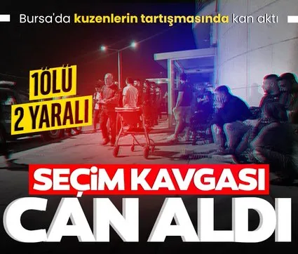 Bursa'da seçim tartışması can aldı! Kuzenler arasında kavga çıktı: 1 ölü, 2 yaralı